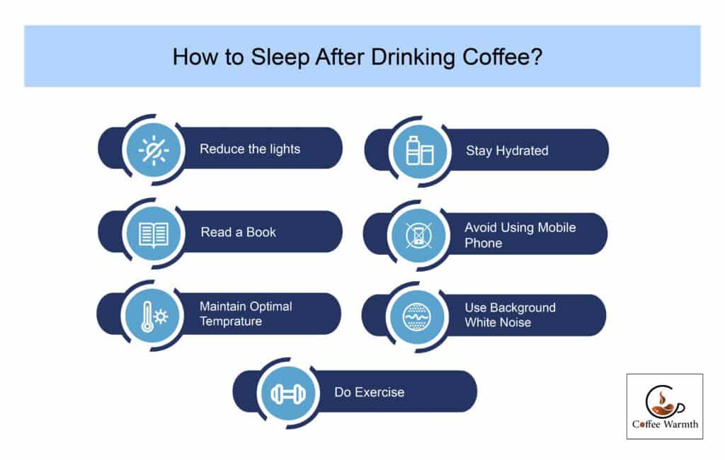 Steps to sleep after drinking coffee
