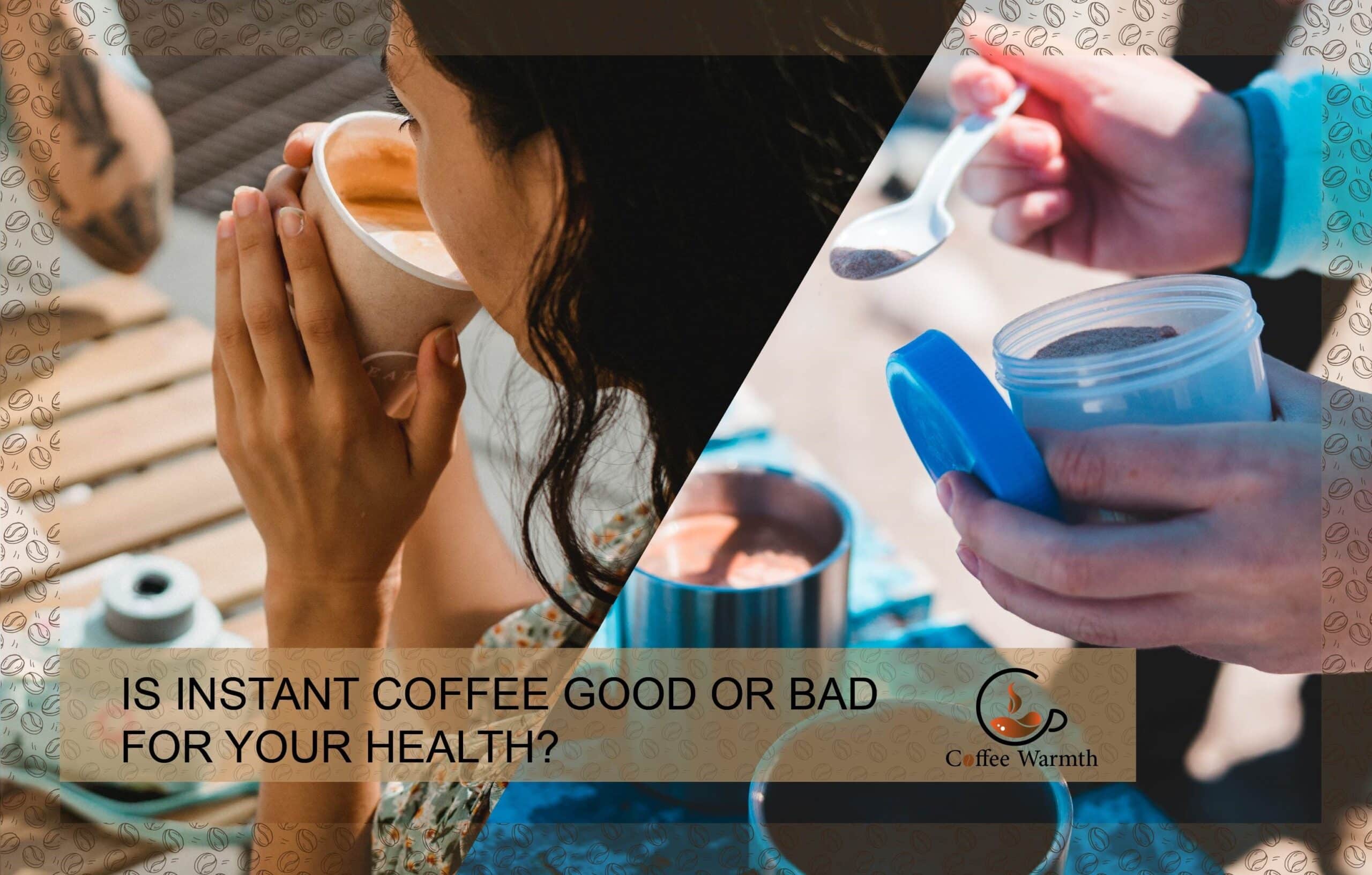 Is Instant Coffee good for you